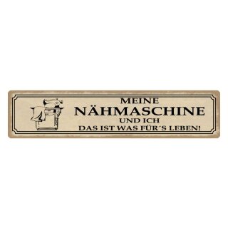 Blechschild "Meine Nähmaschine und ich" 46 x 10 cm Dekoschild nähen