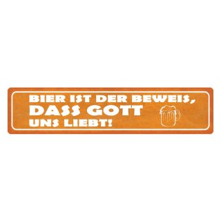 Blechschild "Bier ist Beweis Gott liebt uns" 46 x 10 cm Dekoschild Bier