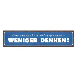 Blechschild "Glücksrezept, weniger denken" 46 x 10 cm Dekoschild Glück