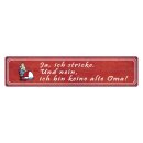 Blechschild "Ich stricke, bin keine alte Oma"...