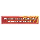 Blechschild "Pommes sind frittierte...