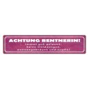 Blechschild "Achtung Rentnerin gut gelaunt" 46...