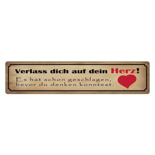 Blechschild "Verlass dich auf Herz" 46 x 10 cm Dekoschild Gefühl