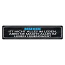Blechschild "Musik nicht alles im Leben aber...
