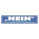 Blechschild "Nein ist ein kompletter Satz" 46 x...