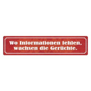 Blechschild "Wo Informationen fehlen Gerüchte" 46 x 10 cm Dekoschild Wahrnehmung