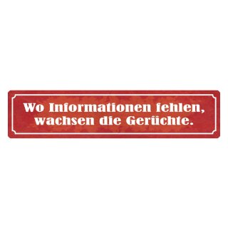 Blechschild "Wo Informationen fehlen Gerüchte" 46 x 10 cm Dekoschild Wahrnehmung