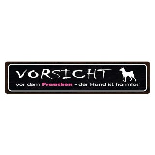 Blechschild "Vorsicht Frauchen, Hund harmlos" 46 x 10 cm Dekoschild Hund