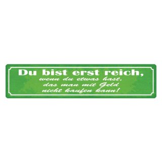 Blechschild "Reich wenn nicht mit Geld kaufen" 46 x 10 cm Dekoschild Glück