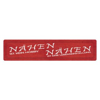 Blechschild "Nähen ist kein Hobby" 46 x 10 cm Dekoschild Nadel