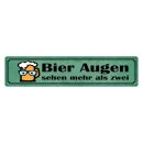 Blechschild "Bier Augen sehen mehr als zwei" 46...