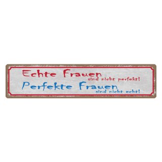 Blechschild "Echte Frauen, perfekte Frauen" 46 x 10 cm Dekoschild Vergleich