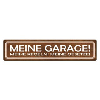 Blechschild "Meine Garage, Regeln, Gesetze" 46 x 10 cm Dekoschild Beschäftigung