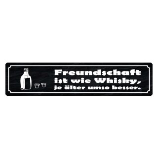 Blechschild "Freundschaft wie Whisky, älter gleich besser" 46 x 10 cm Dekoschild Freundschaft