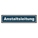 Blechschild "Anstaltsleitung" 46 x 10 cm...