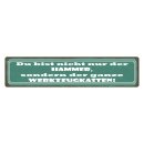Blechschild "Du bist nicht nur der Hammer" 46 x...