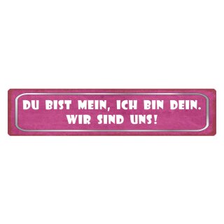 Blechschild "Du bist mein, ich dein, wir uns" 46 x 10 cm Dekoschild Spruch Beziehung