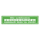 Blechschild "Erinnerungen sammeln zu zweit" 46...