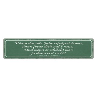 Blechschild "Wenn alte Jahr erfolgreich, freue aufs neue" 46 x 10 cm Dekoschild Zitat