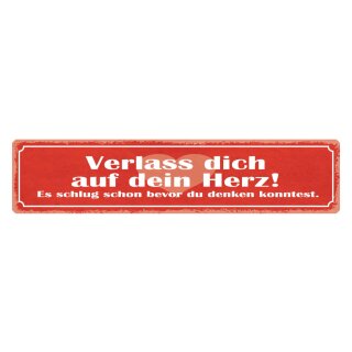 Blechschild "Verlass dich auf dein Herz" 46 x 10 cm Dekoschild Gefühl