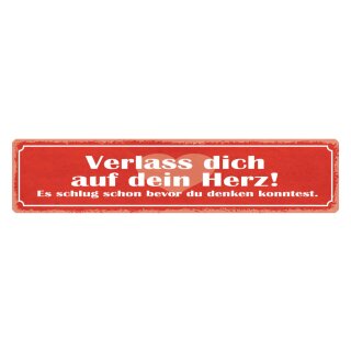 Blechschild "Verlass dich auf dein Herz" 46 x 10 cm Dekoschild Gefühl