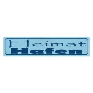 Blechschild "Heimat Hafen" 46 x 10 cm Dekoschild Hinweis