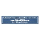 Blechschild "Hausverbot im Kopfkino" 46 x 10 cm...