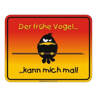 Blechschild mit Motiv/Spruch "Früher Vogel" ca. 220 x 170 mm