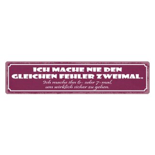 Blechschild "Nie den gleichen Fehler zweimal, mehrfach" 46 x 10 cm Dekoschild Fehlerquelle
