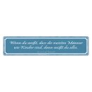 Blechschild "Männer wie Kinder, weißt...