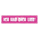 Blechschild "Ich hab dich lieb" 46 x 10 cm...