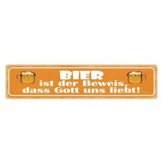Blechschild "Bier Beweis Gott liebt uns" 46 x 10 cm Dekoschild Bier
