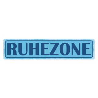 Blechschild "Ruhezone" 46 x 10 cm Dekoschild Störung