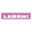 Blechschild "Genieße dein Leben" 46 x 10...