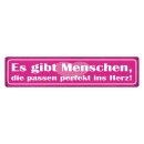 Blechschild "Gibt Menschen perfekt ins Herz" 46...