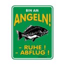 Blechschild mit Motiv/Spruch "bin am Angeln"