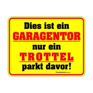 Blechschild mit Motiv/Spruch "Garagentor"