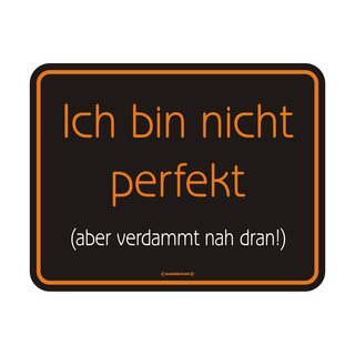 Blechschild mit Motiv/Spruch "perfekt"