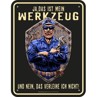 Blechschild mit Motiv/Spruch "Mein Werkzeug"