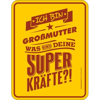 Blechschild mit Motiv/Spruch "Superkräfte Großmutter"
