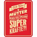 Blechschild mit Motiv/Spruch "Superkräfte...
