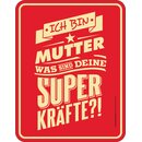 Blechschild mit Motiv/Spruch "Superkräfte...