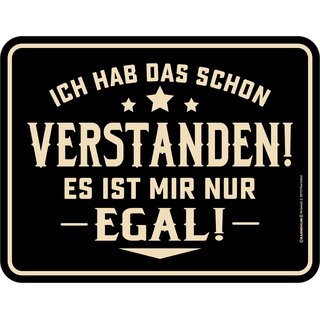 Blechschild mit Motiv/Spruch "Verstanden"