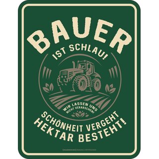 Blechschild mit Motiv/Spruch "Bauer ist schlau"