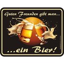 Blechschild mit Motiv/Spruch "Guten Freunden ein...