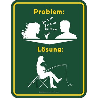 Blechschild mit Motiv/Spruch "Problem Lösung Angeln"