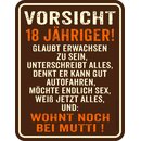 Blechschild mit Motiv/Spruch "Vorsicht 18...