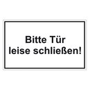 Türhinweisschild "Bitte Tür leise schließen!" 3er Pack Folie selbstklebend 250 x 150 mm
