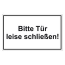 Türhinweisschild "Bitte Tür leise schließen!" 3er Pack Folie selbstklebend 250 x 150 mm