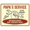Blechschild mit Motiv/Spruch "Papas Service"